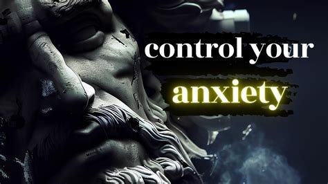 7 Stoic Principles For Anxiety Control Stoicism Youtube