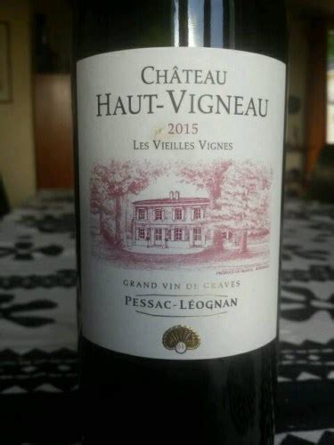 Ch Teau Haut Vigneau Les Vieilles Vignes Pessac L Ognan Vivino Us