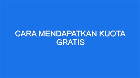 Cara Mendapatkan Kuota Gratis Ilmiah