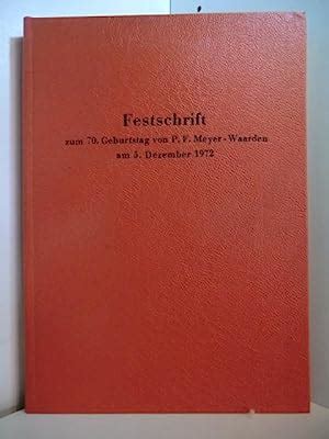 Festschrift Zum 70 Geburtstag Von P F Meyer Waarden Am 5 Dezember