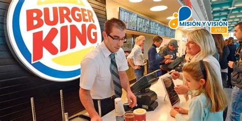 Misi N Y Visi N De Burger King Conoce Su Historia