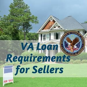 Va Loan Requirements For Sellers Va Home Loan Seller Benefits