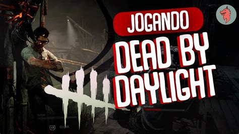 JOGANDO DEAD BY DAYLIGHT GAMEPLAY Na TERRA DO MEDO YouTube