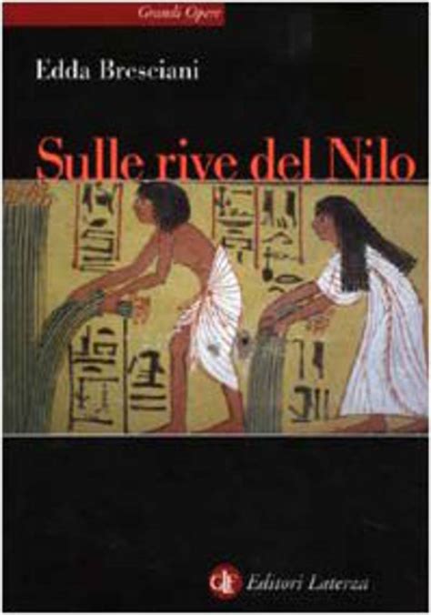 Sulle Rive Del Nilo L Egitto Al Tempo Dei Faraoni