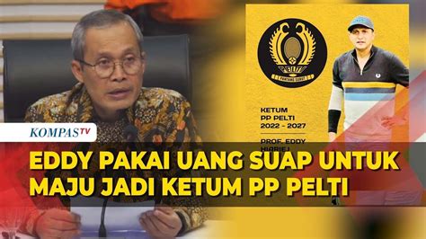 Kpk Ungkap Eddy Hiariej Pakai Uang Suap Untuk Calonkan Diri Jadi Ketum