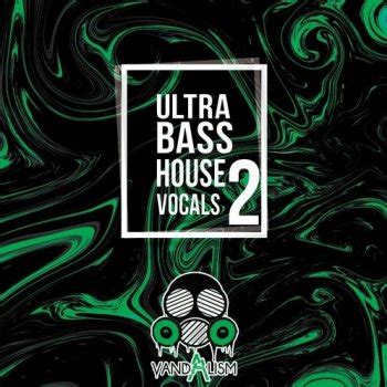 Сэмплы Vandalism Ultra Bass House Vocals 2