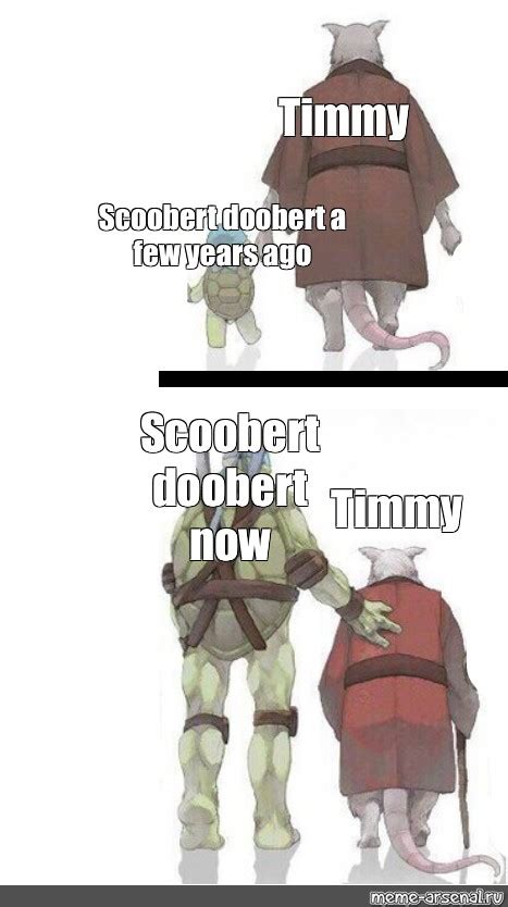 Сomics meme: "Timmy Scoobert doobert a few years ago Scoobert doobert ...