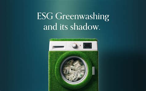 Esg Greenwashing And Its Shadow