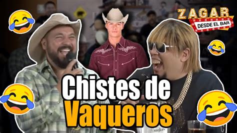 Zagar Desde El Bar Chistes De Vaqueros YouTube