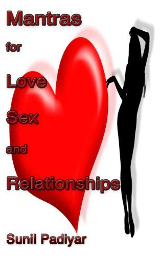 Mantras For Love Sex And Relationships Ebook Padiyar Sunil Amazon