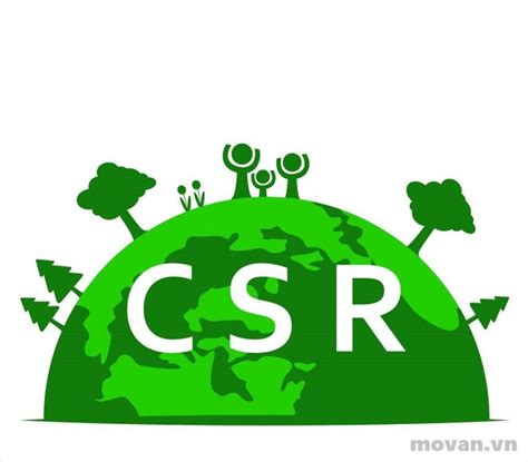 CSR là gì Vì sao doanh số của công ty sẽ sụp giảm nếu không có CSR