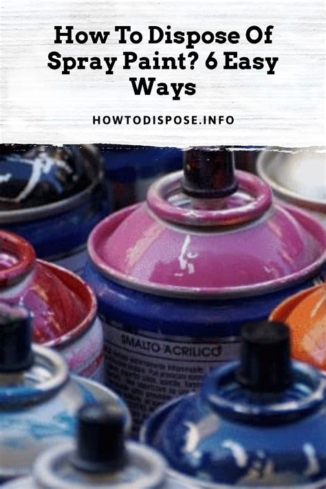 How To Dispose Of Spray Paint 6 Easy Ways How To Dispose