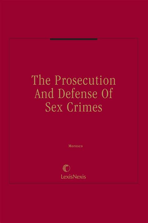 The Prosecution And Defense Of Sex Crimes Ahla