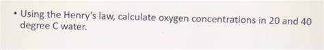 [solved] Using The Henry S Law Calculate Oxygen Con