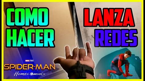 Como Hacer El Lanza Telara As De El Hombre Ara A Spiderman Dispara