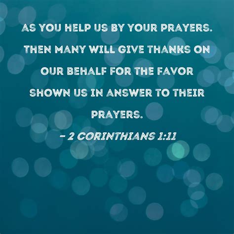 2 Corinthians 1 11 As You Help Us By Your Prayers Then Many Will Give