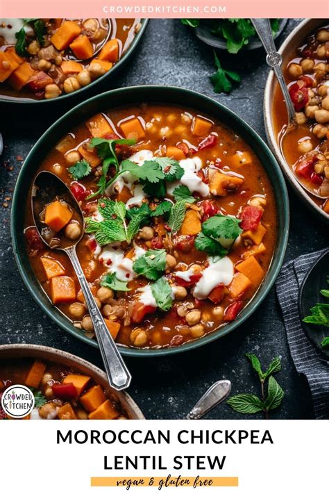 Moroccan Chickpea Lentil Stew Vegan Crowded Kitchen