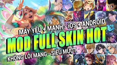 Mod Pack Skin Hot Pick M A S Li N Qu N Mobile Ios Android Sau C P Nh T P Mod