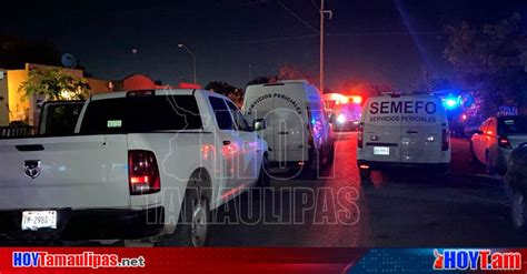 Hoy Tamaulipas Violencia En Reynosa Tamaulipas Imparable La Violencia