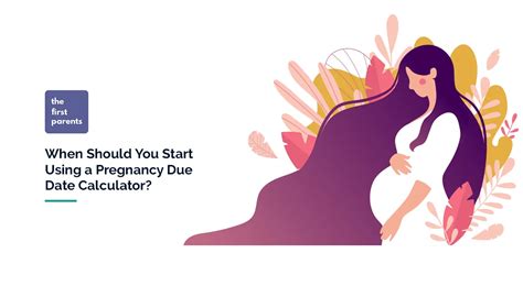 When Should You Start Using A Pregnancy Due Date Calculator