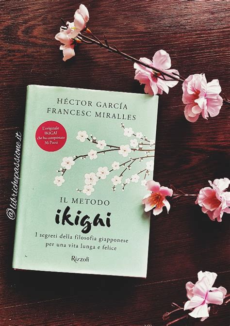 Recensione Il Metodo Ikigai Il Segreto Giapponese Per Una Vita