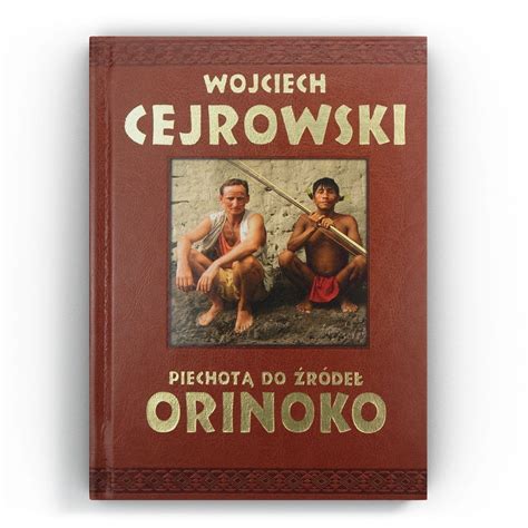 Książki Wojciecha Cejrowskiego Wojciech Cejrowski STRONA OFICJALNA