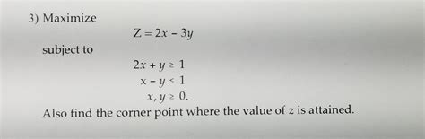 Solved 3 Maximize Z 2x 3y Subject To 2x Y 1 X Y 1