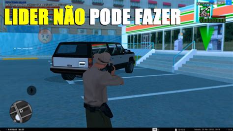 FIZ RP ERRADO SENDO LIDER DP DA POLICIA GTA SAMP ANDROID E PC YouTube