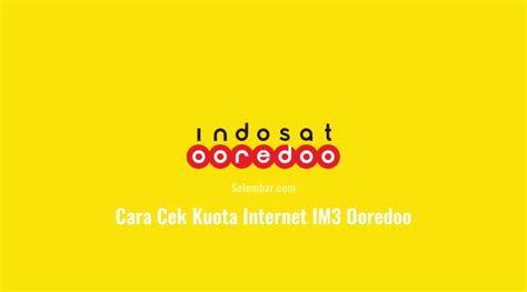 Cara Cek Kuota Internet Im Ooredoo Dengan Mudah