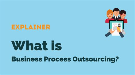 What Is Business Process Outsourcing