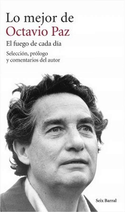 15 Frases Del Poeta Octavio Paz Arte