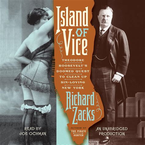 Island of Vice: Theodore Roosevelt’s Doomed Quest to Clean up Sin