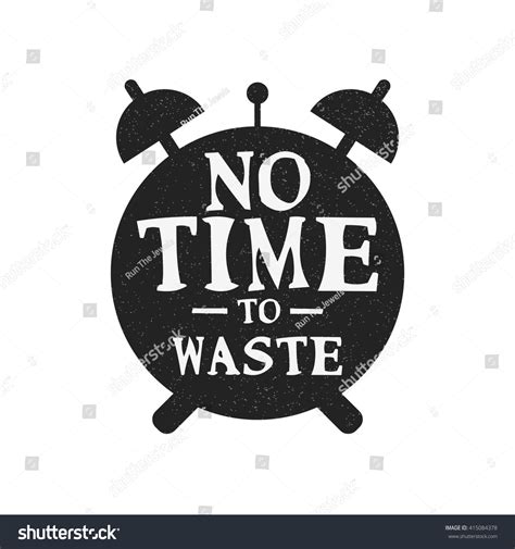 No Time Waste Motivational Quote Vector Immagine Vettoriale Stock