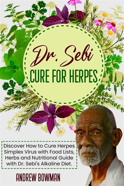 Dr Sebi Cure For Herpes Discover How To Cure Herpes Simplex Virus