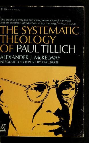 The Systematic Theology Of Paul Tillich By Alexander J Mckelway Open