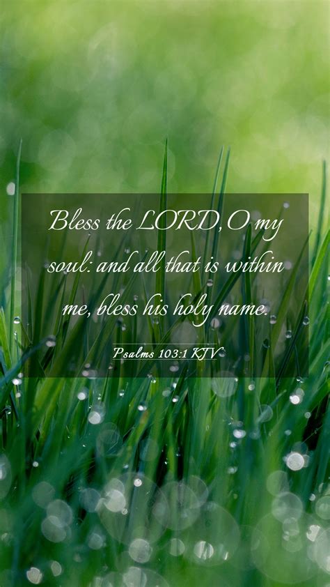 Psalms 1031 Kjv Mobile Phone Wallpaper Bless The Lord O My Soul