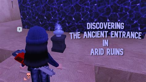 Discovering The Ancient Entrance In Arid Ruins Roblox Evade YouTube