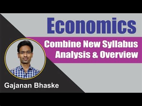 Combine New Syllabus Overview Economics By Gajanan Bhaske Sir YouTube