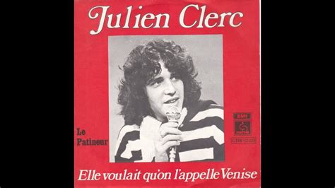 Julien Clerc Elle Voulait Qu On L Appelle Venise 1975 YouTube