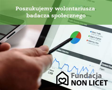 Poszukujemy Wolontariusza Badacz Spo Eczny Fundacja Non Licet