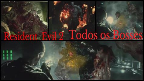 RESIDENT EVIL 2 REMAKE All Boss Todos Os Chefes Parte Leon YouTube