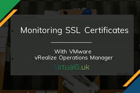 Monitoring SSL Certificates With VMware VROps Aria Operations 8 X