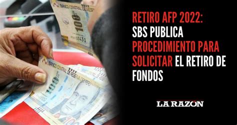 Retiro Afp 2022 Salió El Procedimiento Para Solicitar El Retiro De Tus