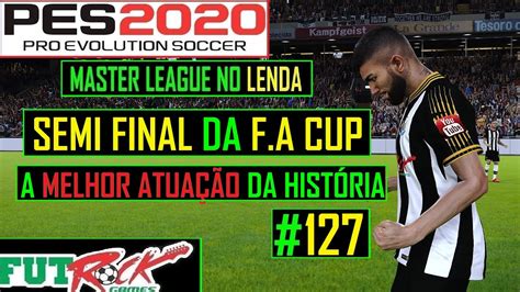 Pes Master League No Lenda Show De Futebol Na Semi Final