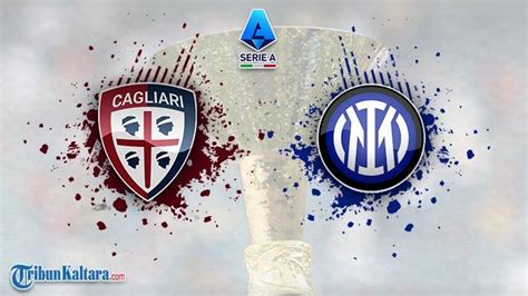 Live Streaming Cagliari Vs Inter Milan Di Liga Italia Inzaghi Mainkan