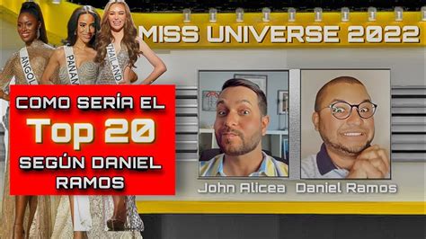 Miss Universe Como sería el top 20 según Daniel Ramos YouTube