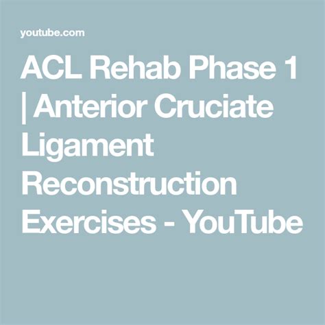 Acl Rehab Phase 1 Anterior Cruciate Ligament Reconstruction Exercises Youtube Acl Rehab