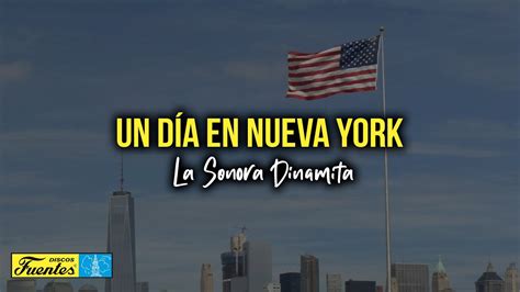 UN DÍA EN NUEVA YORK La Sonora Dinamita Video Letra YouTube