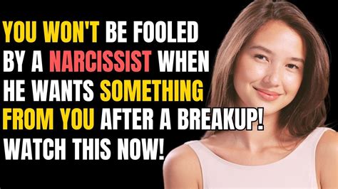 You Wont Be Fooled By A Narcissist When He Wants Something From You