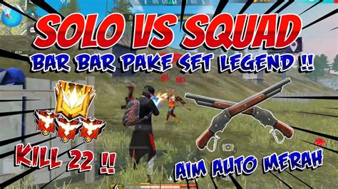 SOLO VS SQUAD BAR BAR PAKE SET LEGEND ANDALAN GILAA AIM MERAH SEMUA